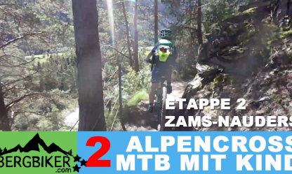 ETAPPE 2 - Alpencross 2016 mit Kind "42+9" Zams - Nauders