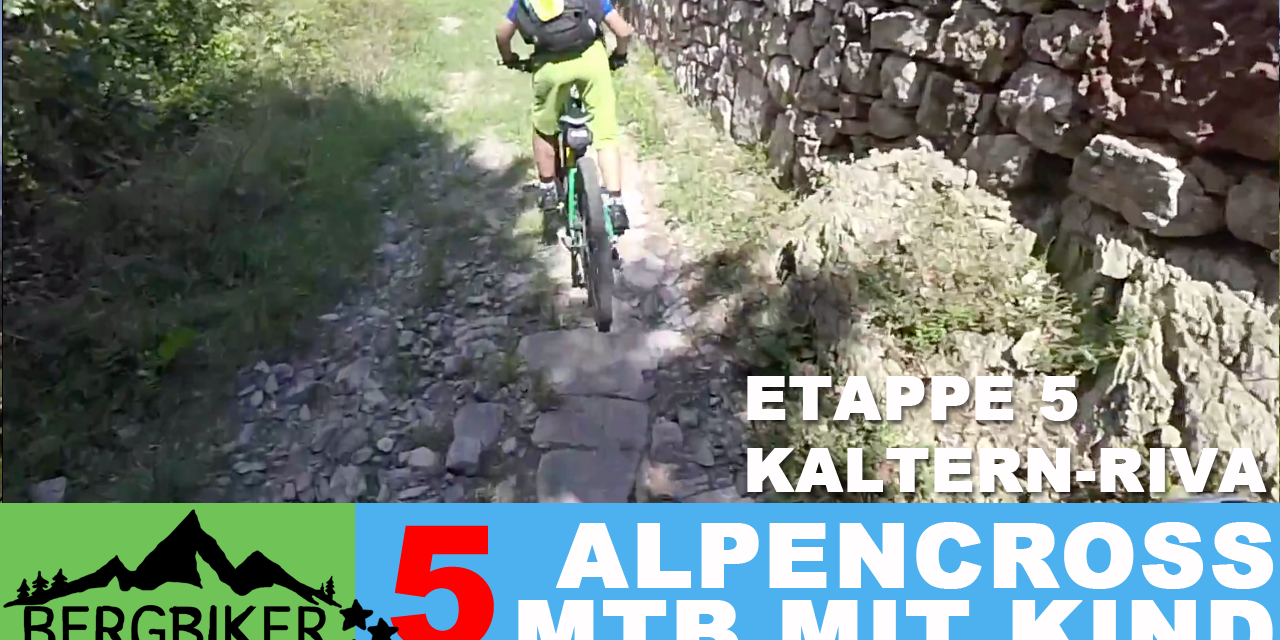 ETAPPE 5 - Alpencross 2016 mit Kind "42+9" Kaltern-Riva del Garda